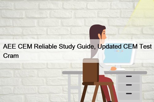 AEE CEM Reliable Study Guide, Updated CEM Test ...